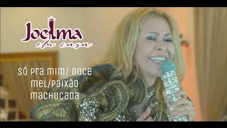 Joelma - Só Pra Mim/Doce Mel/Paixão Machucada