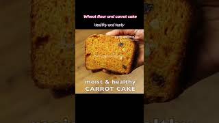 Healthy Wheat Flour and Carrot Cake 🎂 🥮