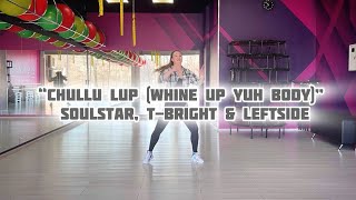 Chullu Lup (Whine up Yuh Body) - soulstar, T-Bright,Leftside | Zumba | Choreo by Krivosheina Valeria