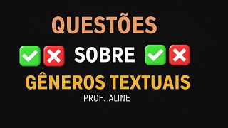 ✅Questões sobre Gêneros Textuais - Você vai aprender- Profª Aline