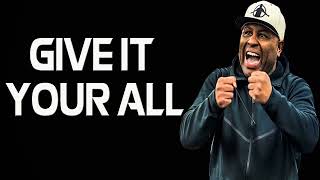 GIVE IT YOUR ALL  Best Motivational Speech Video Featuring Eric Thomas