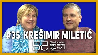 55 minuta kod Željke Markić #35 - Krešimir Miletić