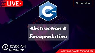 7.2 Abstraction in C++ | Encapsulation in C++ | Happy Coding