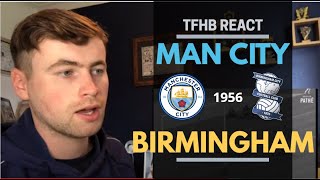 TFHB REACT | Man City vs Birmingham City (1956)