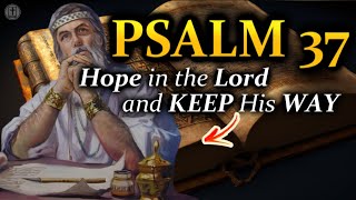 Psalm 37 - Trust in the Lord and do Good (With Words - NIV)