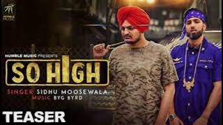 SO HIGH Full Rap || Sidhu Moose Wala || Music BYG BYRD