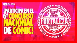 Presentación del 6º concurso de CÓMIC MEXICANO: Premio Pura Pinche Fortaleza de NOVELA GRÁFICA 2024