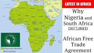 Why Nigeria and South Africa Declined African Free Trade Agreement