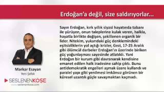 Markar Esayan - Erdoğan'a değil, Size Saldırıyorlar -  02.03.2015