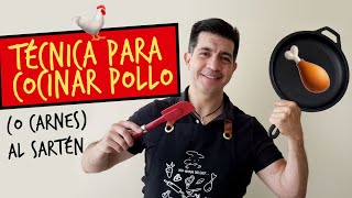 Técnica para cocinar Pollo (o carnes) al sartén.