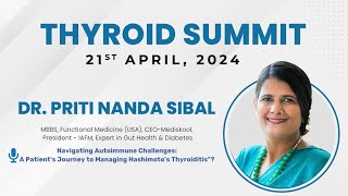 DR. PRITI NANDA SIBAL |  A Patient's Journey to Managing Hashimoto's Thyroiditis"?