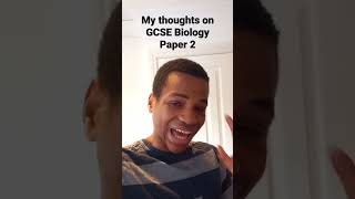 My thoughts on GCSE AQA Biology Paper 2 #gcse #year11 #gcsebiology