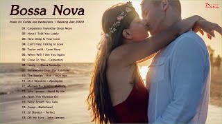 1 Hours Music Bossa Nova Covers Love Songs | Music for Coffee and Restaurants | Relaxing Jazz 2020