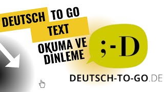 Deutsch To Go Okuma ve Dinleme Alıştırması