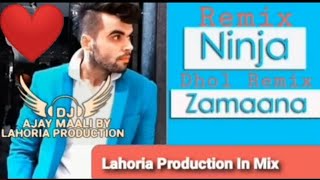 Zamaana Ninja Dj Keetu By Lahoria Production ( Dhol Mix ) 🎧