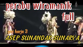 wayang golek giri harja 3 perabu wiramanik full asep sunandar sunarya@urangsunda4661