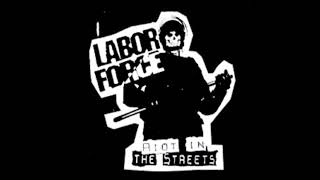 Labor Force - Riot In The Streets EP (2007) FULL ALBUM