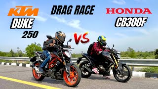 Honda cb300f vs ktm Duke 250 | drag race | shocking results 😱