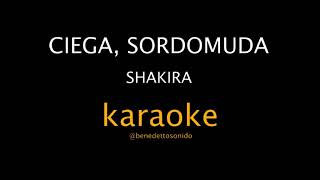 KARAOKE - Ciega, sordomuda - Shakira