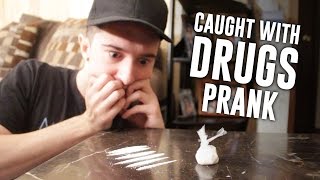 CAUGHT WITH DRUGS PRANK