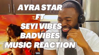 Ayra star ft Seyi vibes - Bad vibes (music reaction)