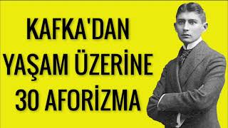 FRANZ KAFKA'DAN YAŞAM ÜZERİNE 30 AFORİZMA