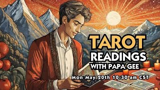 Free Tarot Readings with Papa Gee for Monday March 20th 10:30 am CST