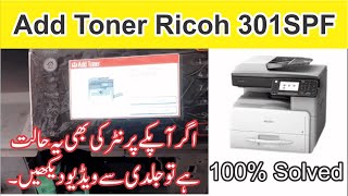 Add Toner Error Problem Ricoh Aficio spf301