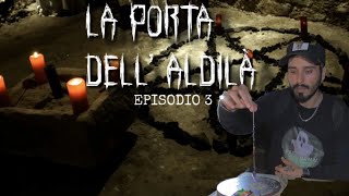 LA PORTA DELL’ALDILÀ *** FACCIAMO LA TAVOLA DEL PENDOLO *** L’ENTITÀ È ACCANTO A NOI