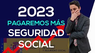 En 2023 PAGAREMOS MÁS de SEGURIDAD SOCIAL | Autónomos y Trabajadores