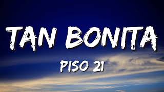 Piso 21 - Tan Bonita (Letra\Lyrics)