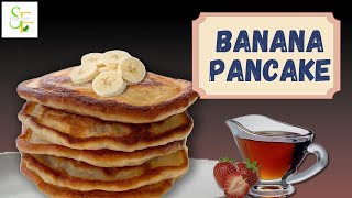 Eggless Soft And Delicious Banana Pancakes By Satvik Food/How To Make Home Made Healthy Pancakes