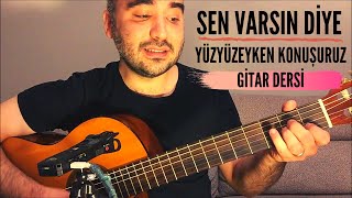 Yüzyüzeyken Konuşuruz - Sen Varsın Diye (Gitar Dersi) Akor Arpej Ritim