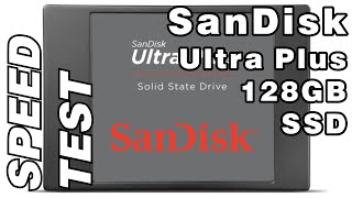 SanDisk Ultra Plus SSD 128GB Speed Test