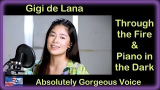 BEAUTIFUL & POWERFUL SONG!!! Gigi de Lana - Through the Fire & Piano in the Dark