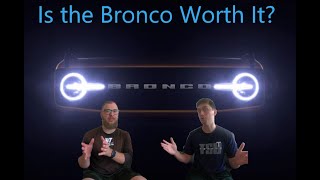 The 2021 Ford Bronco - Should You Buy One?