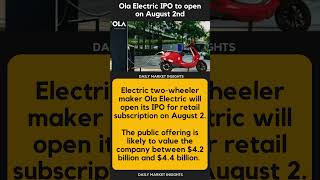 #olaelectric Ola Electric IPO to open on August 2nd