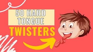 50 Hard Tongue Twisters to Try and Say