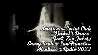 Americano Social Club (feat Zoe Jakes) - 'Rachel's Dance'