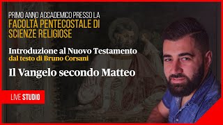 Introduzione al Nuovo Testamento: Il Vangelo secondo Matteo. 🔴 LIVE STUDIO - parte 4