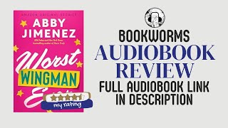 Worst Wingman Ever Audiobook Review | Abby Jimenez Audiobook