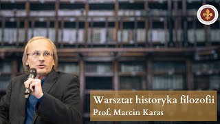 Jaka historia filozofii? Rozważania warsztatowe | prof. Marcin Karas