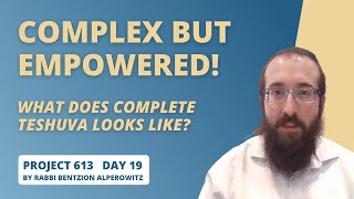 Project 613 - Lesson 19 | We may be complex, but we are empowered!