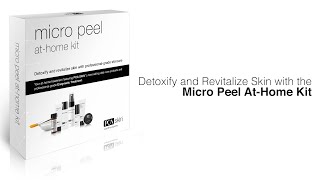 How To Detoxify and Revitalize Skin with the Micro Peel At-Home Kit