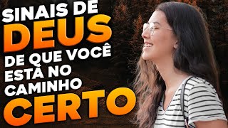 Sinais de Deus de que você está no caminho certo ♥