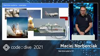 Real-time systems 101 – Maciej Norberciak – code::dive 2021