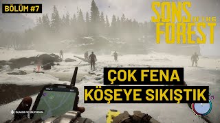 SONS OF THE FOREST // BÖLÜM #7 // BU MUTANTLAR ÇOK GÜÇLÜ