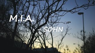 SOHN – M.I.A. Lyrics