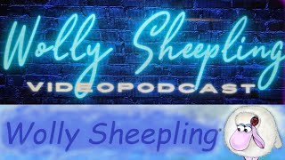 Wolly Sheepling Videopodcast 01 (2024) - Ela & NAP von Wolly Sheepling