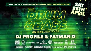 The Drum & Bass Online Festival (April 2020) Set 29 - DJ Profile & Fatman D